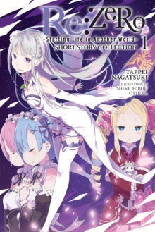 Image for Re:ZERO -Starting Life in Another World- Short Story Collection, Vol. 1 (light novel)