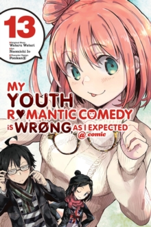 Image for My Youth Romantic Comedy Is Wrong, As I Expected @ Comic, Vol. 13