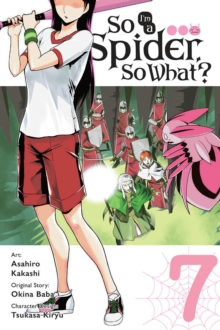 Image for So I'm a spider, so what?Volume 7