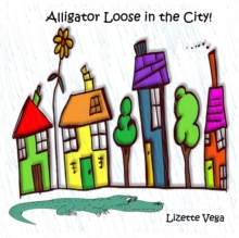 Image for Alligator Loose in the City!