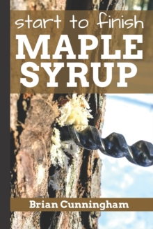 Image for Start to Finish Maple Syrup