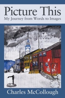 Image for Picture This : My Journey from Words to Images