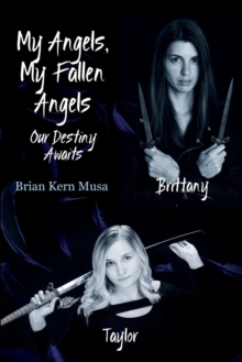 Image for My Angels, My Fallen Angels Our Destiny Awaits