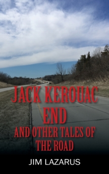 Image for Jack Kerouac End and Other Tales of the Road