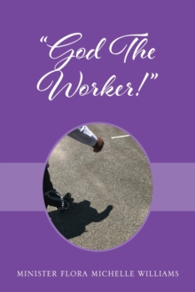 God The Worker!