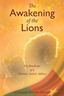 Image for The Awakening of the Lions : My Rendition of a Patriotic Saint's Address