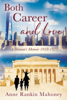 Image for Both Career and Love: A Woman's Memoir 1959-1973