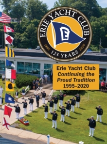 Image for Erie Yacht Club Continuing the Proud Tradition 1995 - 2020