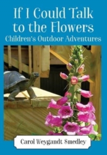Image for If I Could Talk to the Flowers : Children's Outdoor Adventures