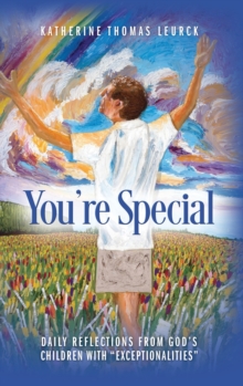 Image for You're Special : Daily Reflections from God's Children with "Exceptionalities"