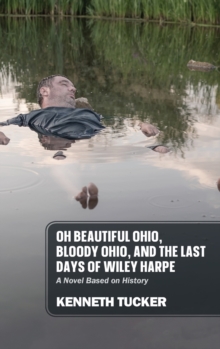 Image for Oh Beautiful Ohio, Bloody Ohio, and the Last Days of Wiley Harpe