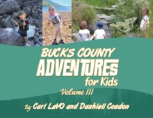 Image for Bucks County Adventures for Kids : Volume III