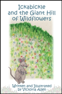 Image for Ickabickle and the Giant Hill of Wildflowers