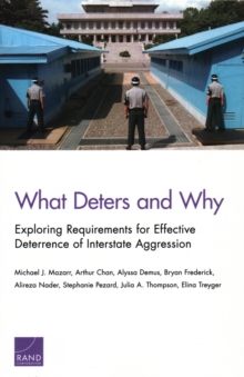 What Deters and Why: Exploring Requirements for Effective Deterrence of Interstate Aggression