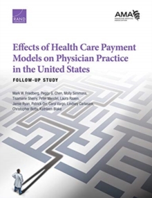 Effects of Health Care Payment Models on Physician Practice in the United States
