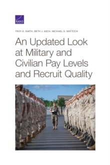 Image for An Updated Look at Military and Civilian Pay Levels and Recruit Quality