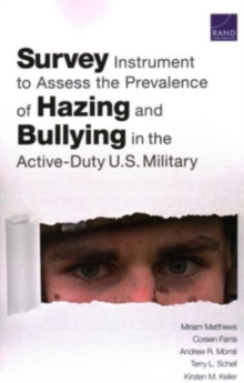 Image for Survey Instrument to Assess the Prevalence of Hazing and Bullying in the Active-Duty U.S. Military