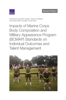 Image for Impacts of Marine Corps Body Composition and Military Appearance Program (Bcmap) Standards on Individual Outcomes and Talent Management