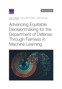 Image for Advancing Equitable Decisionmaking for the Department of Defense Through Fairness in Machine Learning