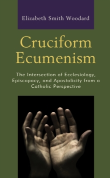 Image for Cruciform Ecumenism