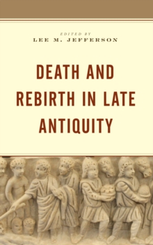 Image for Death and rebirth in late antiquity