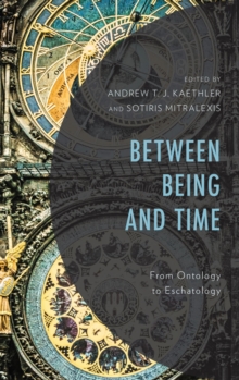 Image for Between being and time: from ontology to eschatology