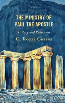 Image for The ministry of Paul the Apostle: history and redaction