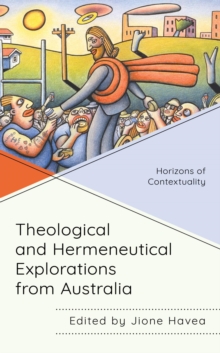 Image for Theological and Hermeneutical Explorations from Australia: Horizons of Contextuality