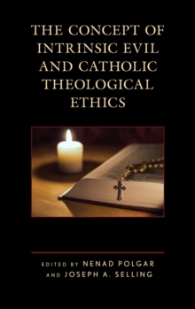 Image for The concept of intrinsic evil and Catholic theological ethics
