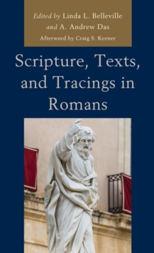 Image for Scripture, texts, and tracings in Romans