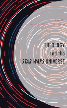 Image for Theology and the Star Wars Universe