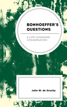 Image for Bonhoeffer's Questions: A Life-Changing Conversation