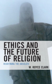 Image for Ethics and the Future of Religion