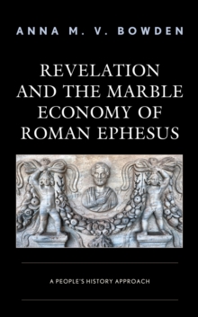 Revelation and the Marble Economy of Roman Ephesus