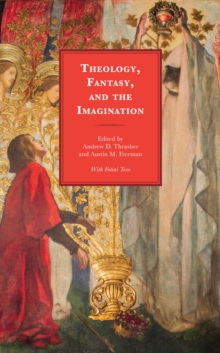 Image for Theology, Fantasy, and the Imagination