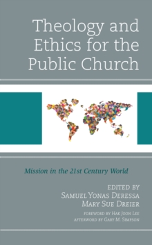 Image for Theology and ethics for the public church  : mission in the 21st century world