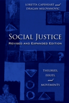 Image for Social Justice: Theories, Issues, and Movements (Revised and Expanded Edition)