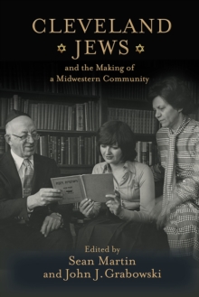 Image for Cleveland Jews and the Making of a Midwestern Community