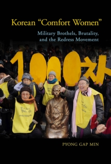 Image for Korean "comfort women"  : military brothels, brutality, and the redress movement