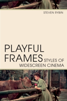 Image for Playful frames  : styles of widescreen cinema