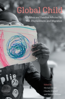 Image for Global Child: Children and Families Affected by War, Displacement, and Migration
