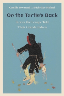 Image for On the turtle's back  : stories the Lenape told their grandchildren
