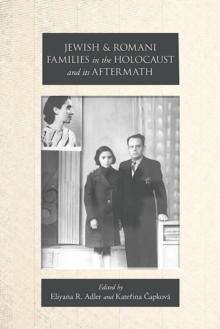 Image for Jewish and Romani Families in the Holocaust and its Aftermath
