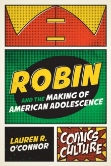Image for Robin and the Making of American Adolescence