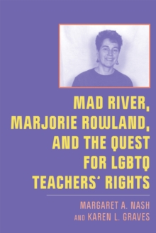 Image for Mad River, Marjorie Rowland, and the Quest for LGBTQ Teachers’ Rights