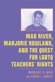 Mad River, Marjorie Rowland, and the Quest for LGBTQ Teachers' Rights