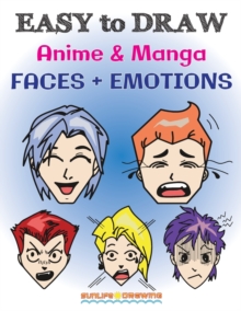 Image for EASY to DRAW Anime & Manga FACES + EMOTIONS