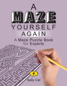 Image for A Maze Yourself Again : A Maze Puzzle Book for Experts