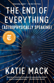 Image for The end of everything  : (astrophysically speaking)