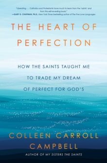 Image for Holy perfectionists: how the saints taught me to trade my dream of perfect for God's